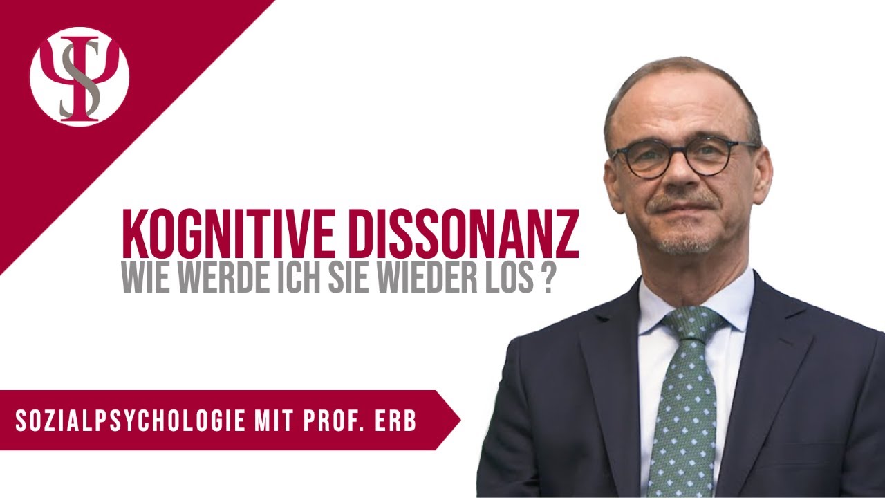 Kognitive Dissonanz – Wie werde ich sie wieder los? | Sozialpsychologie mit Prof. Erb