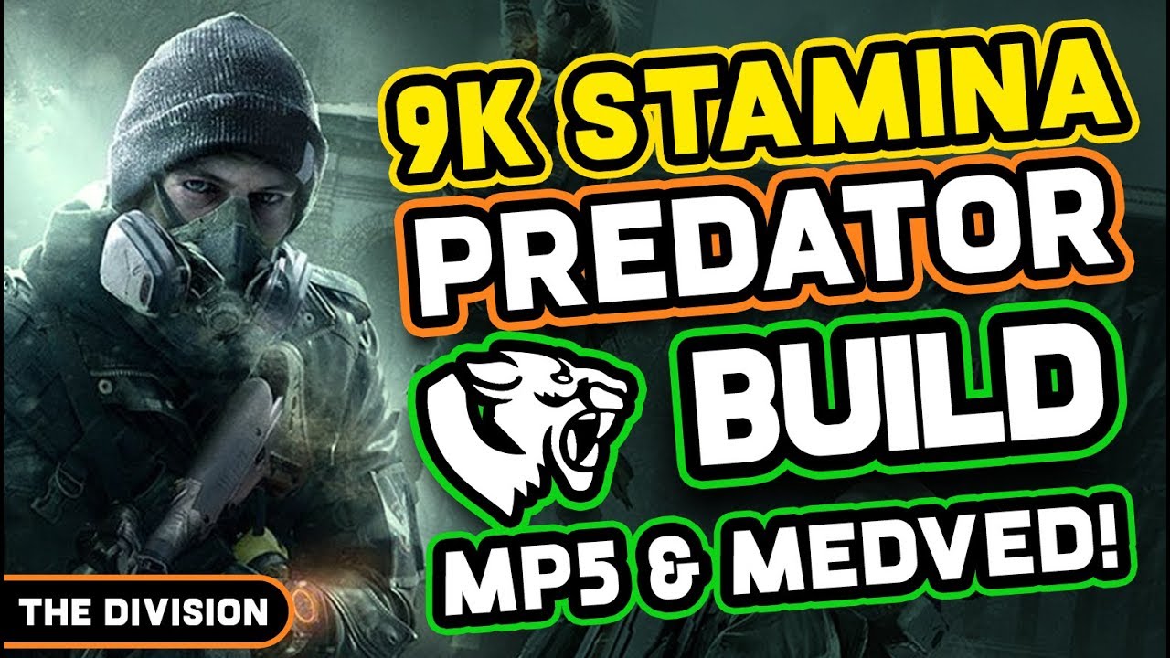 The Division - 9K Stamina My 3rd Predator Build MP5 & MEDVED Shotgun