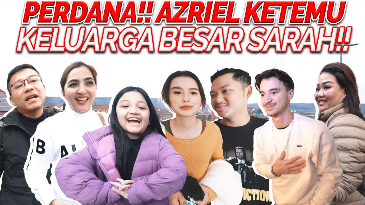 AZRIEL KETEMU KELUARGA BESAR SARAH!! ANANG ASHANTY MALAH MINGGAT!!