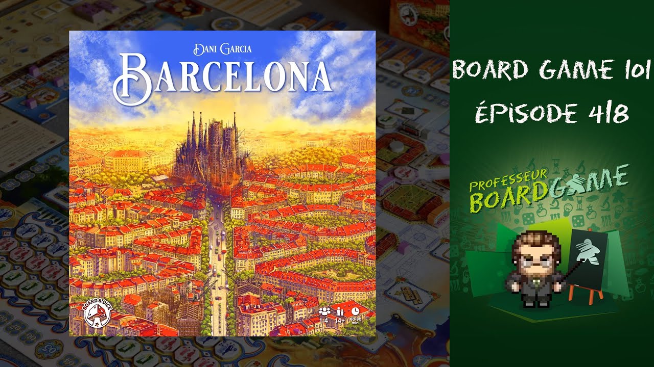 Board Game 101 (EP418) Barcelona - Règles et critique