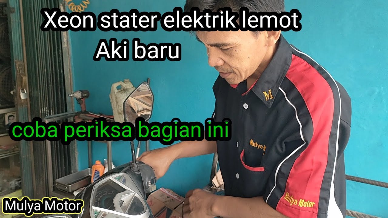 penyebab stater Xeon kurang respon atau lemot,