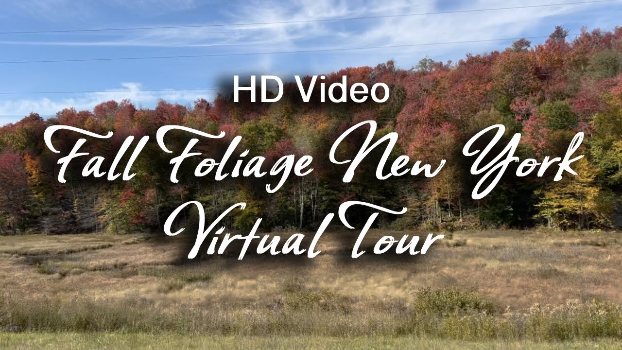 Fall foliage VIRTUAL TOUR HD Video Leaf Peeping in Northern New York
