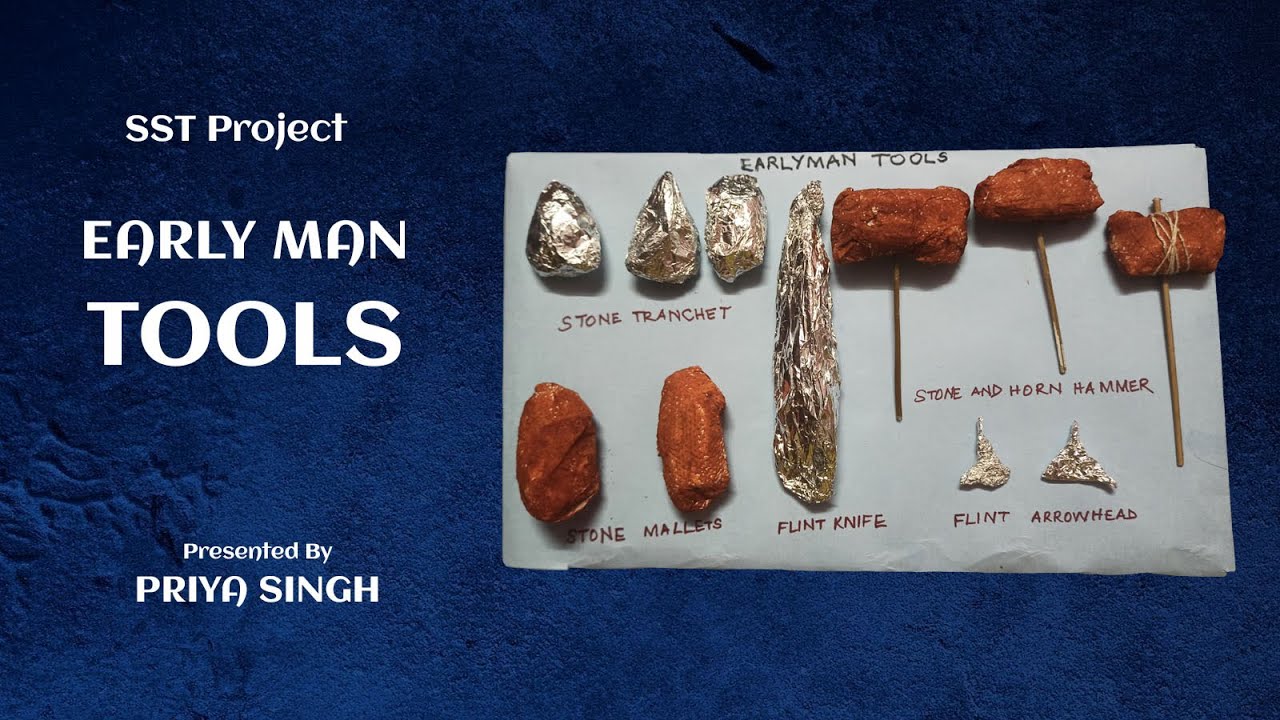 Social Science :: Early Man Tools | How to Make Early Man Tools (Weapons) by Priya Singh