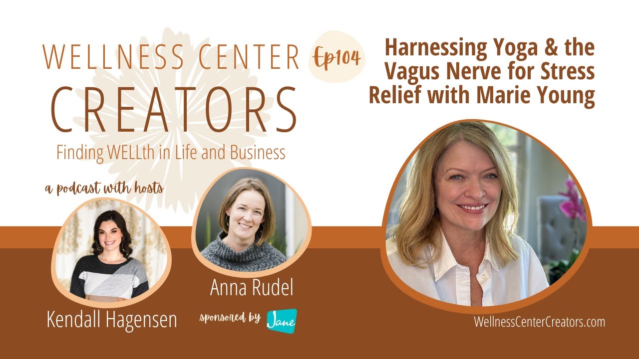 Harnessing Yoga and the Vagus Nerve for Stress Relief with Marie Young