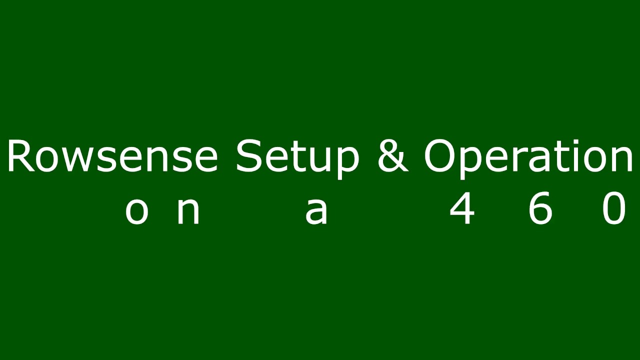 Rowsense Setup & Operation - 4600 Display