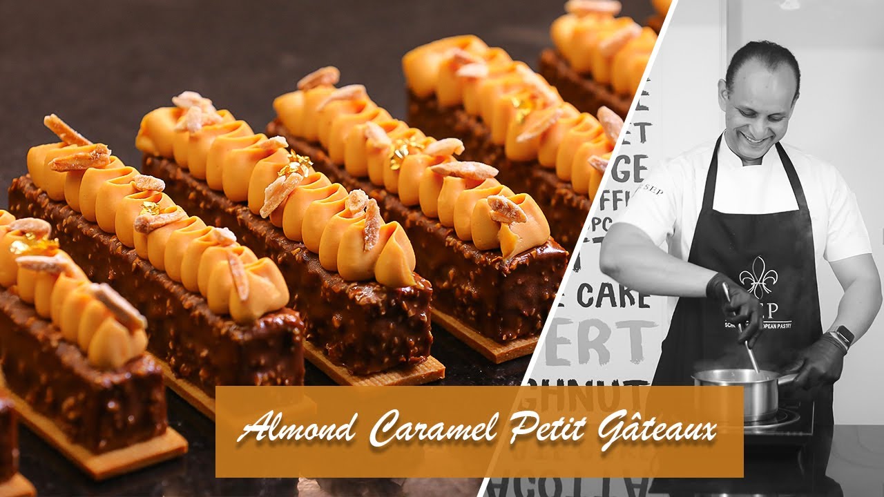 Almond Caramel Petit Gateaux | Vikas Bagul | School For European Pastry & Culinary Arts | Pastry