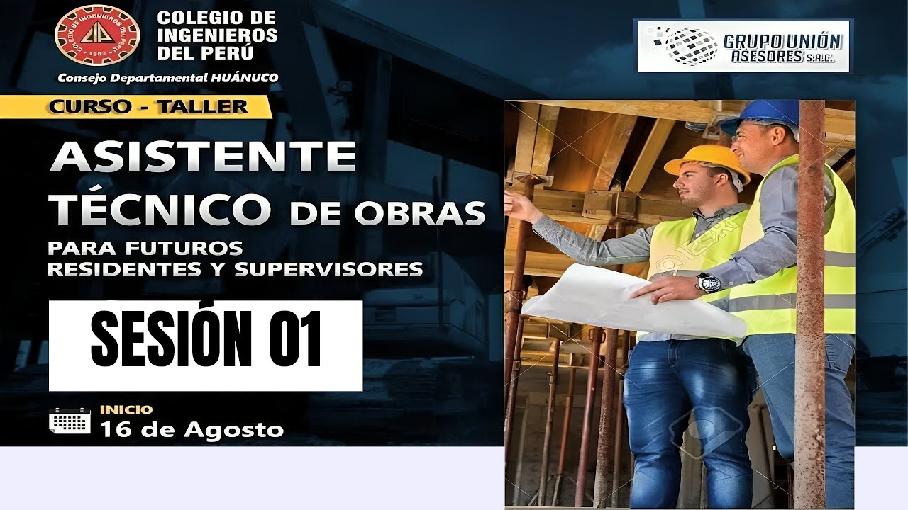 ASISTENTE T&Eacute;CNICO DE OBRAS | FORMACI&Oacute;N PARA RESIDENTES Y SUPERVISORES  | SESI&Oacute;N 01