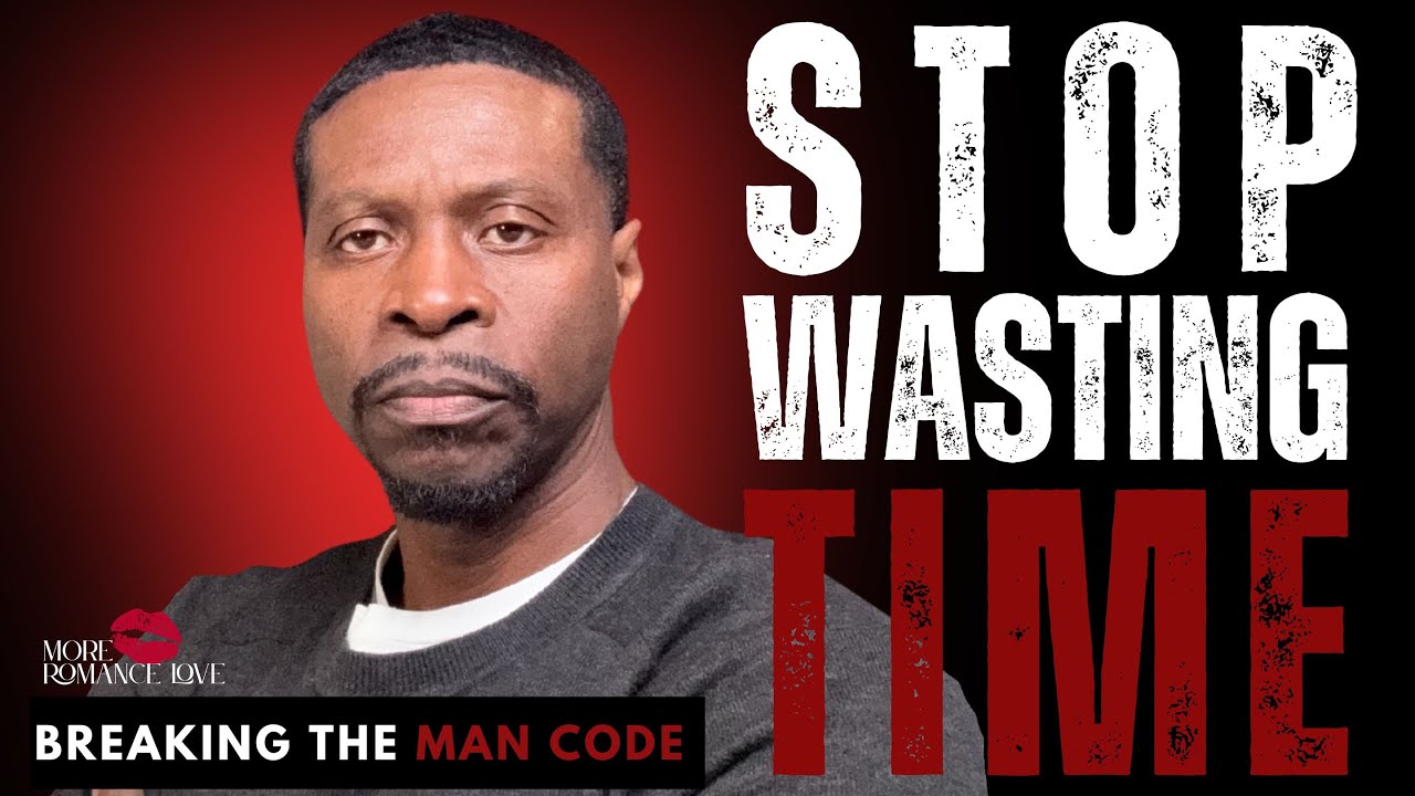 Tired of Wasting Time With the Wrong Man? Do This...