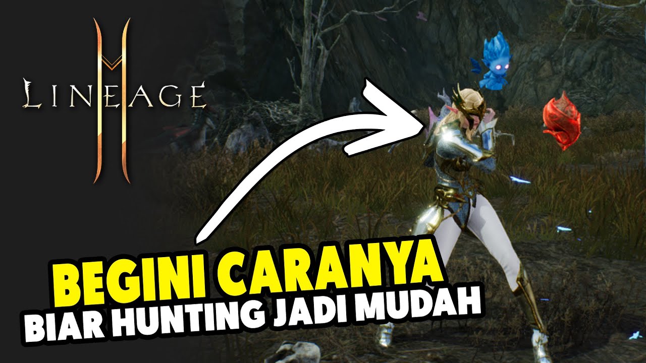 Ez Hunting, Begini Caranya Biar Hunting Jadi Lebih Mudah - Lineage2M