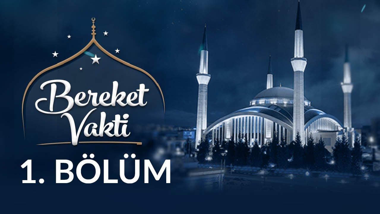Rahmet, Mağfiret ve Dayanışma Ayı - Bereket Vakti 1. Bölüm