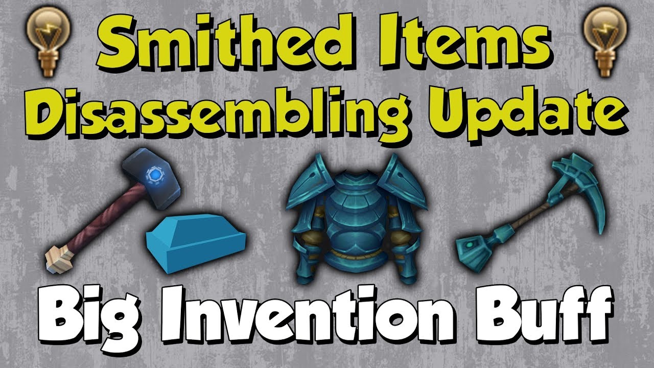 New! Update to Smithed Items - Big Disassemble buff! [Runescape 3]