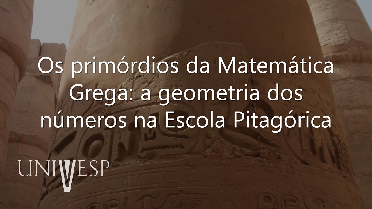 História da Matemática - Os primórdios da matemática grega: A geometria dos números