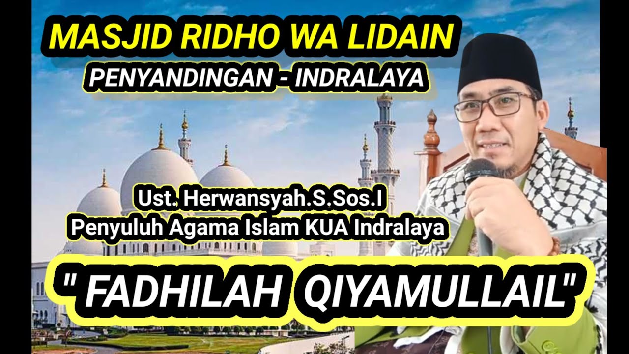 FADHILAH QIYAMULLAIL Ust. Herwansyah. S. Sos. I