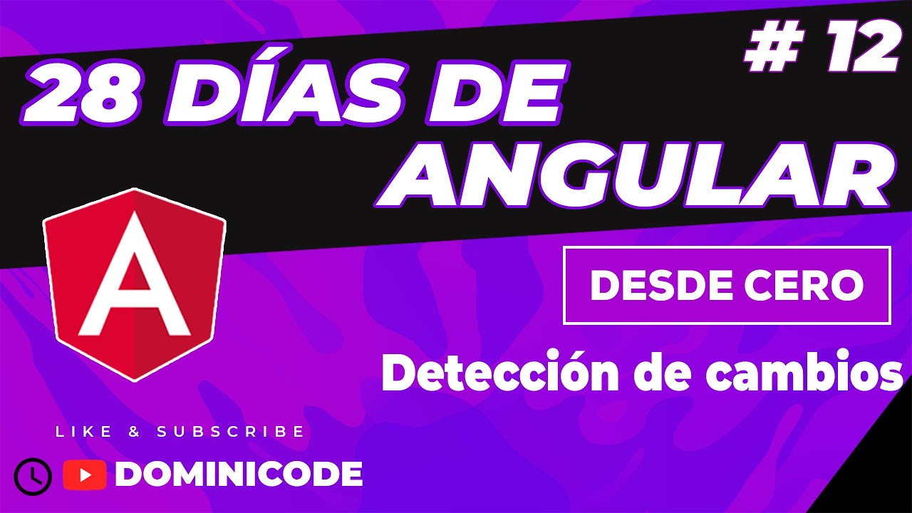 Mecanismo de detecci&oacute;n de cambio Angular (Change Detection) - 28 D&iacute;as Angular #12