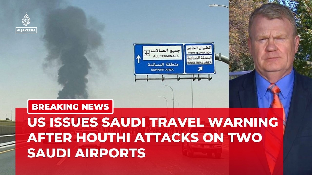 US warns Americans in Saudi Arabia after Houthi attacks on two airports