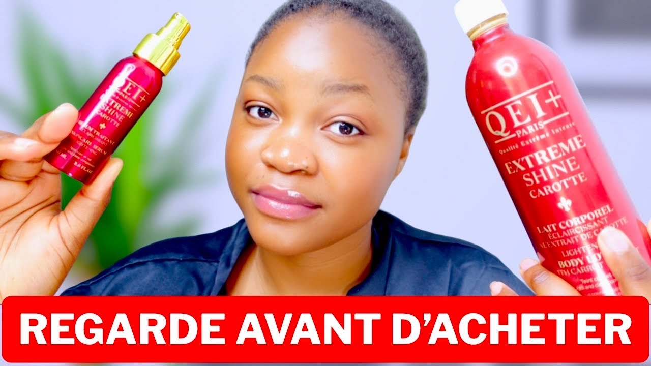Lait &Eacute;claircissant QEI+ Paris Extr&ecirc;me Shine &agrave; la Carotte | Mon avis apr&egrave;s 1 mois d&rsquo;utilisation