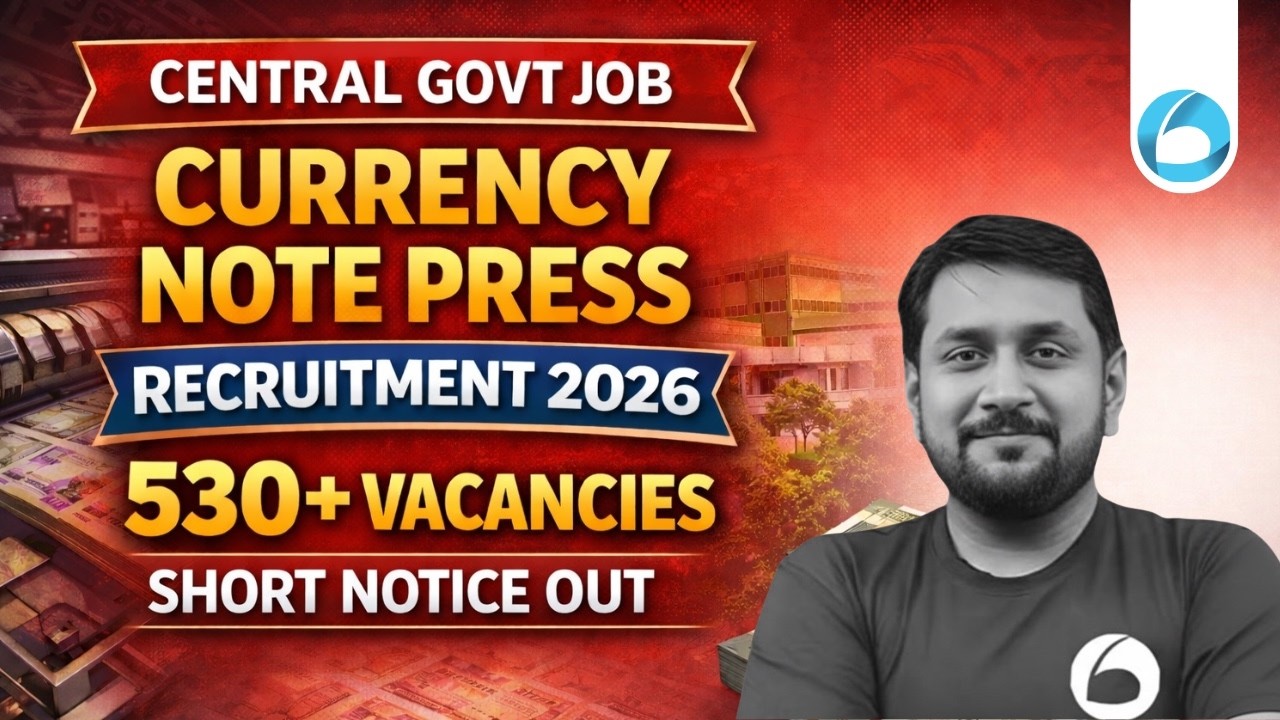 Currency Note Press Recruitment 2026 | 530+ Vacancies | Central Govt Job Notification OUT