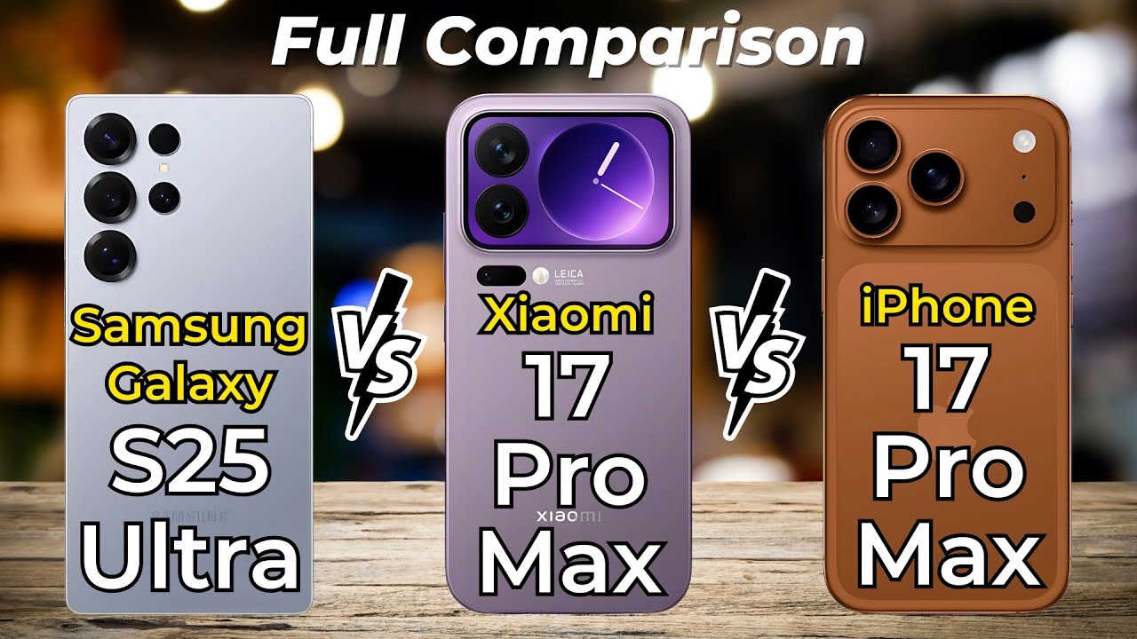 iPhone 17 Pro Max vs Xiaomi 17 Pro Max vs Samsung Galaxy S25 Ultra 🔥 Full Specs Comparison