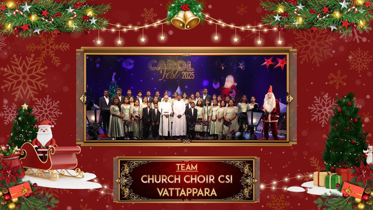 CAROL FEST 2025 | CSI CHURCH CHOIR VATTAPPARA |