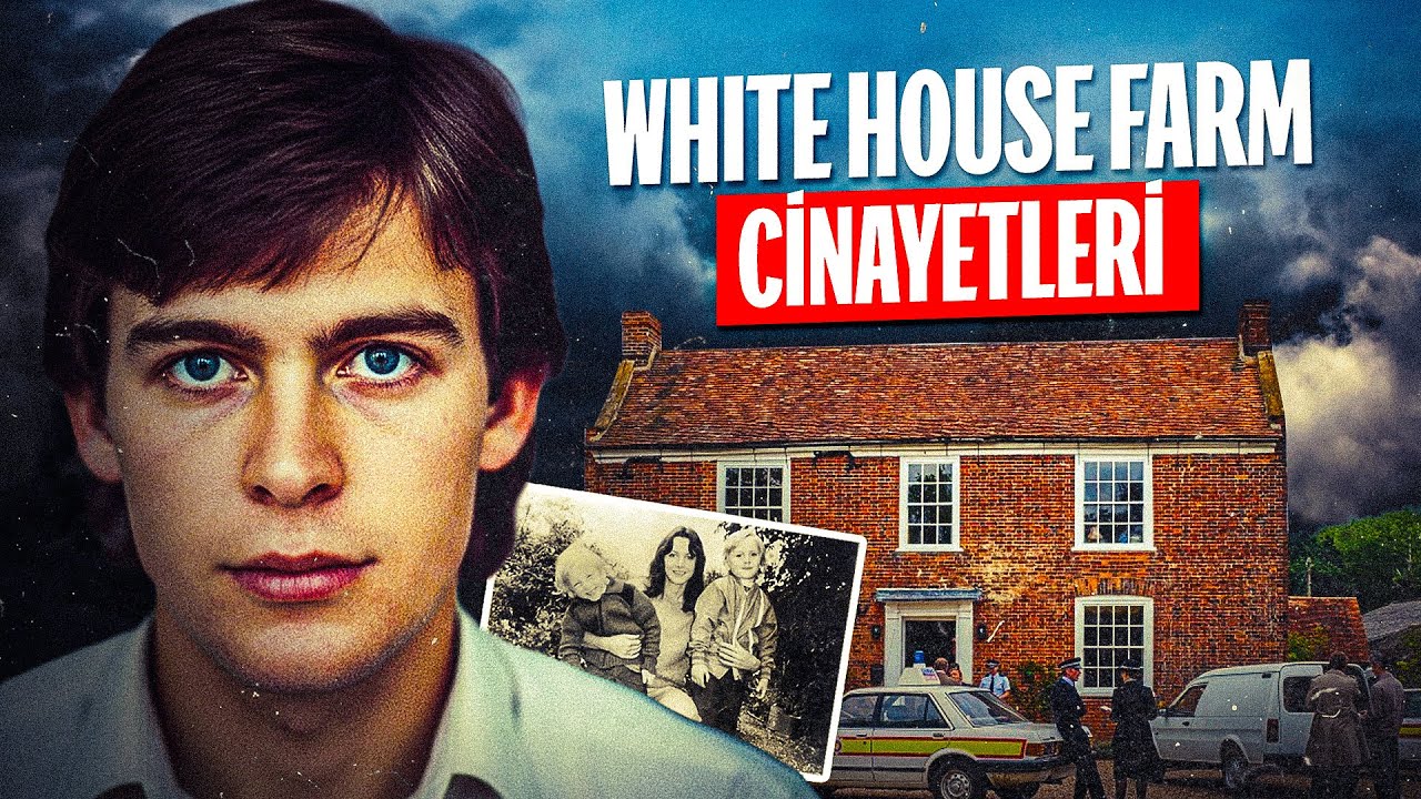 İNGİLTERE'Yİ SARSAN KATLİAM - WHITE HOUSE FARM CİNAYETLERİNİN KARANLIK SIRRI