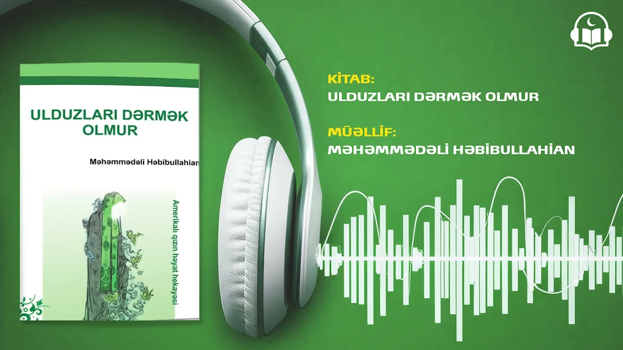 ULDUZLARI DƏRMƏK OLMUR | Məhəmmədəli Həbibullahian | AUDİO KİTAB