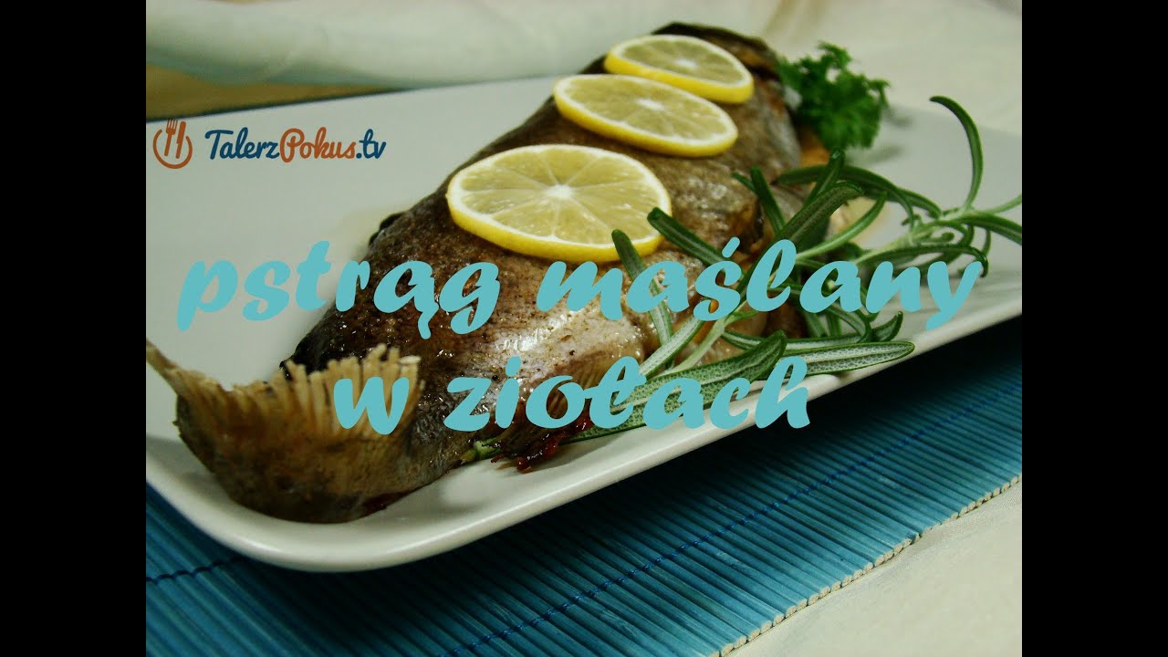 Pstrąg maślany w ziołach - TalerzPokus.tv
