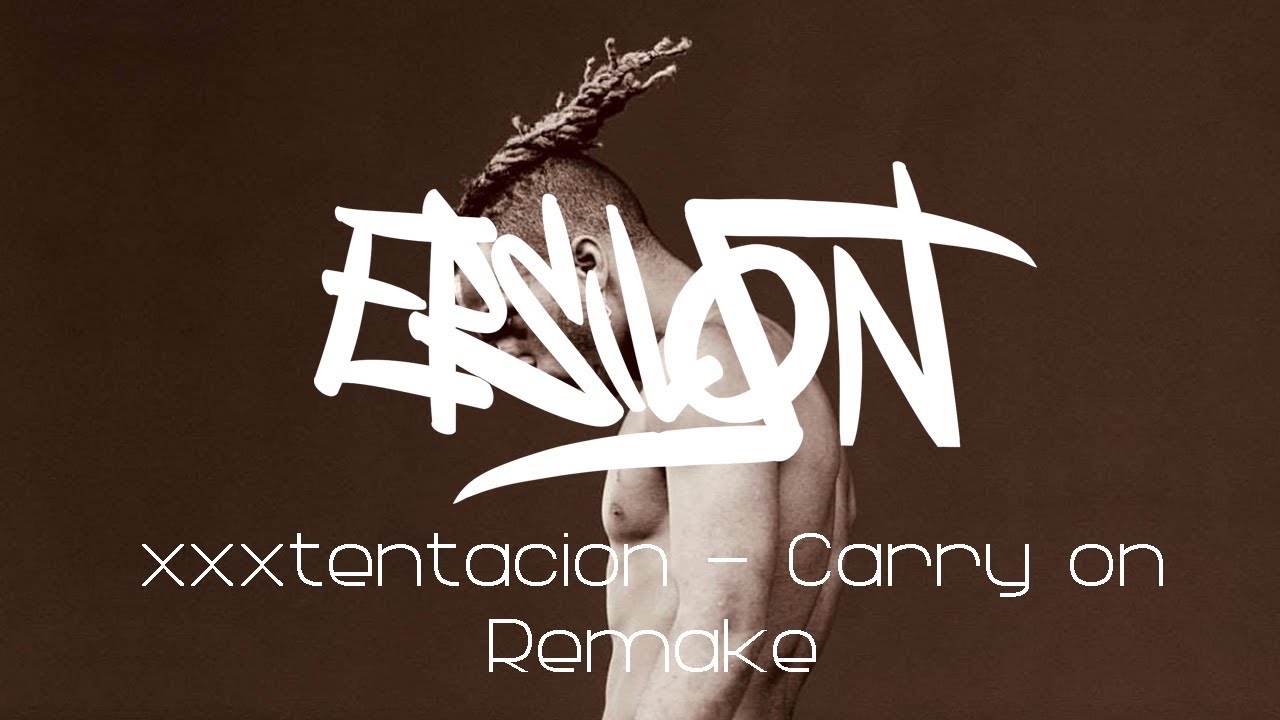 XXXTENTACION - Carry on (instrumental remake) prod. Epsilon
