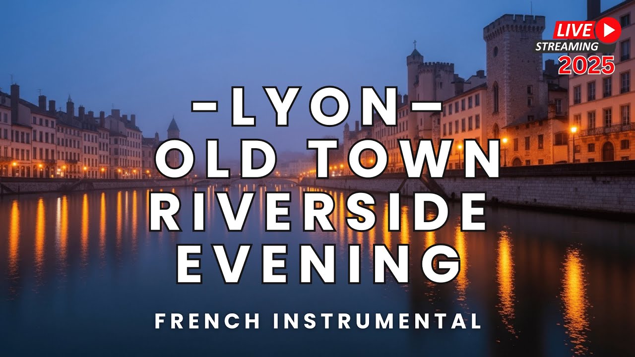 Lyon Soirée au Bord de la Rivière 🌆 | Musique Instrumentale Française