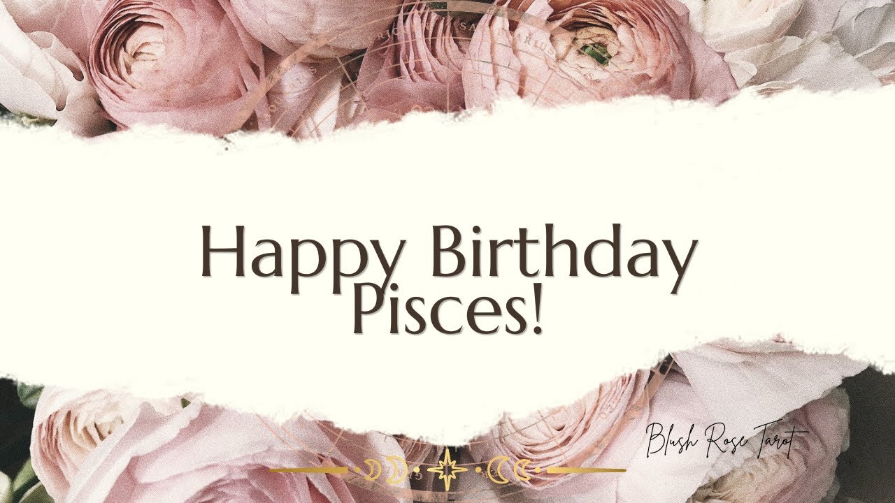 Pisces Birthday Reading | Your Year Ahead 2026