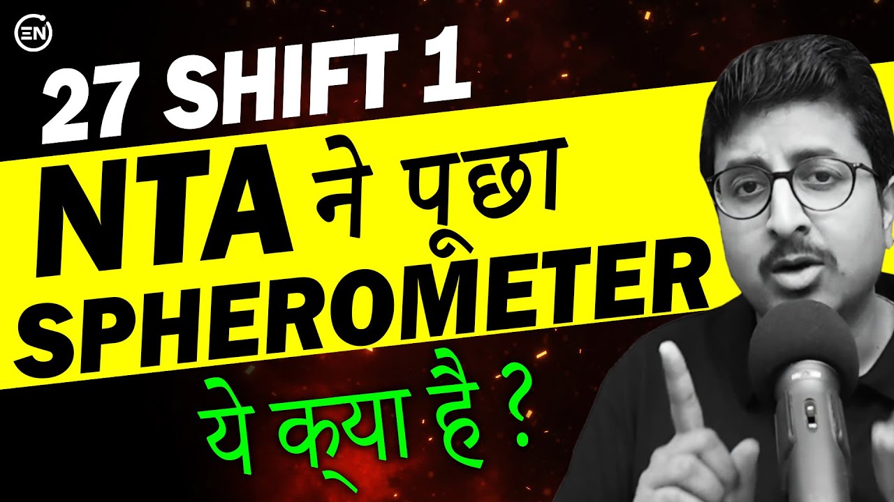 JEE 2024 Spherometer Question in 27th Jan Shift 1 | How to Answer it ? | Eduniti | Mohit Sir