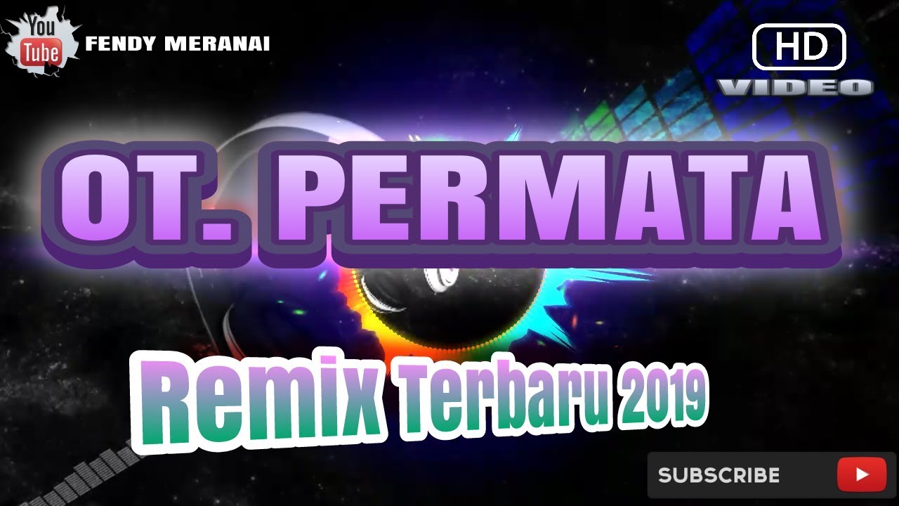 Remix Terbaru 2019 || OT Permata ( OKU TIMUR )