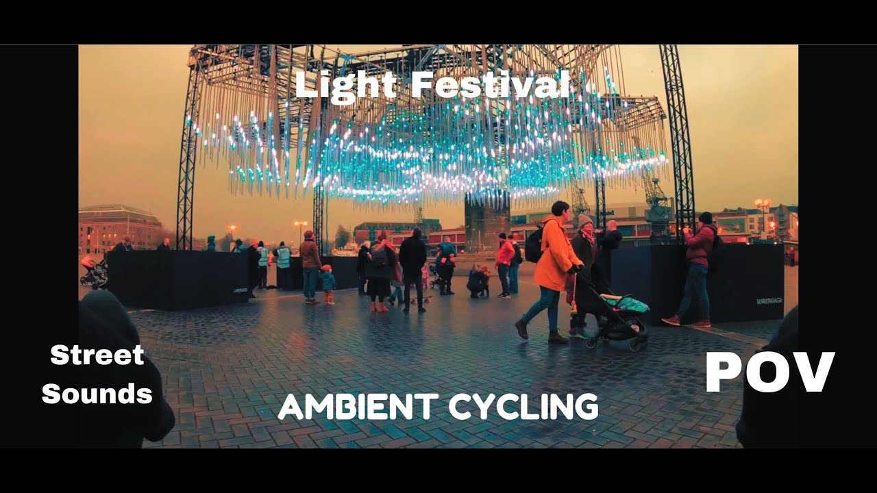 POV Cycling - Bristol Light Festival - Ambient Street Noise - Relax