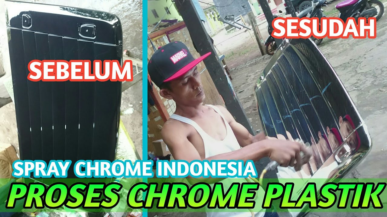 PROSES CHROME PLASTIK | SPRAY CHROME | CHROME SEMPROT | Media kerja part mobil berbahan plastik