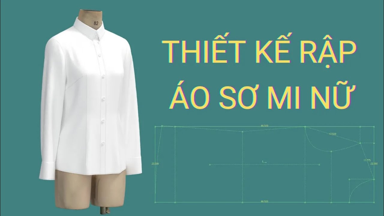 Học Cắt Áo Sơ Mi Nữ - Hướng Dẫn Thiết Kế Áo Sơ Mi Căn Bản Trên Gerber AccuMark