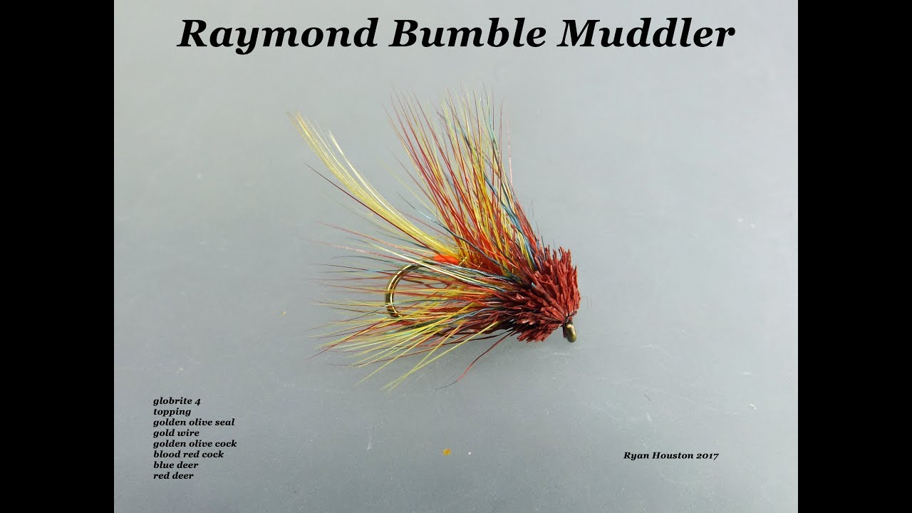 TYING THE RAYMOND BUMBLE MUDDLER WITH RYAN HOUSTON 2017