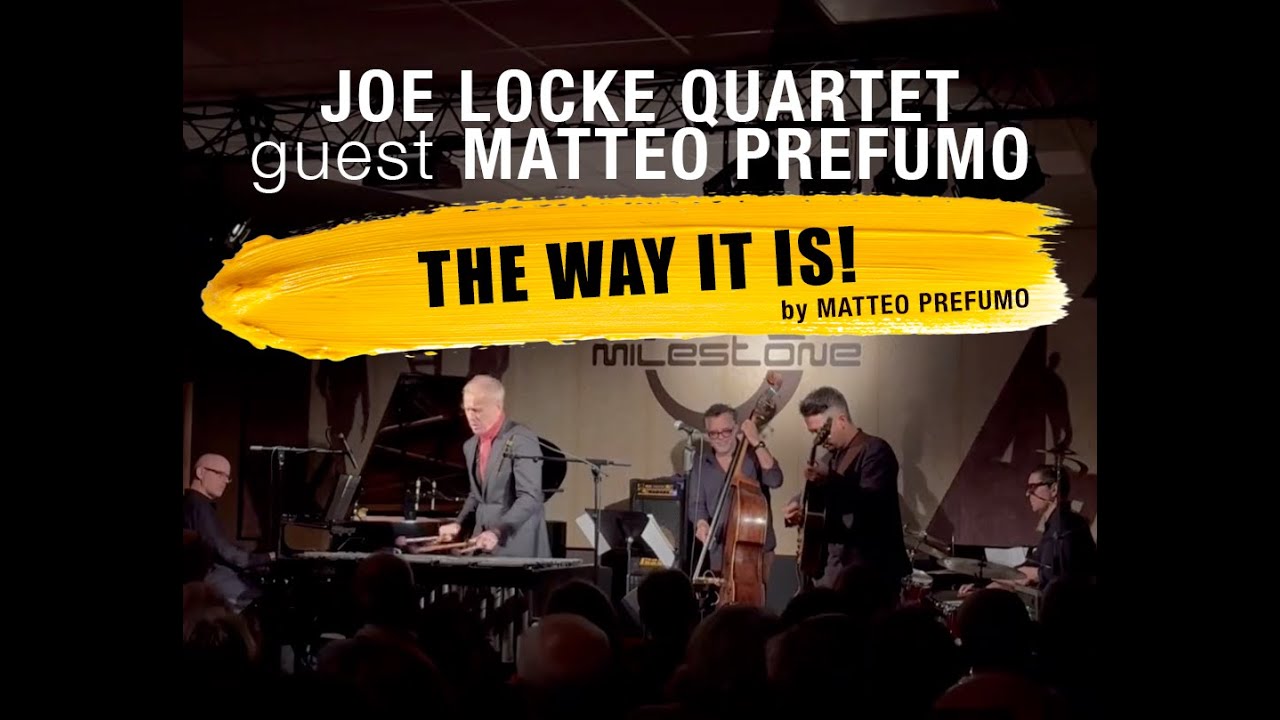 Joe Locke Quintet guest Matteo Prefumo - The Way It Is! (Composed by Matteo Prefumo) #jazzguitar
