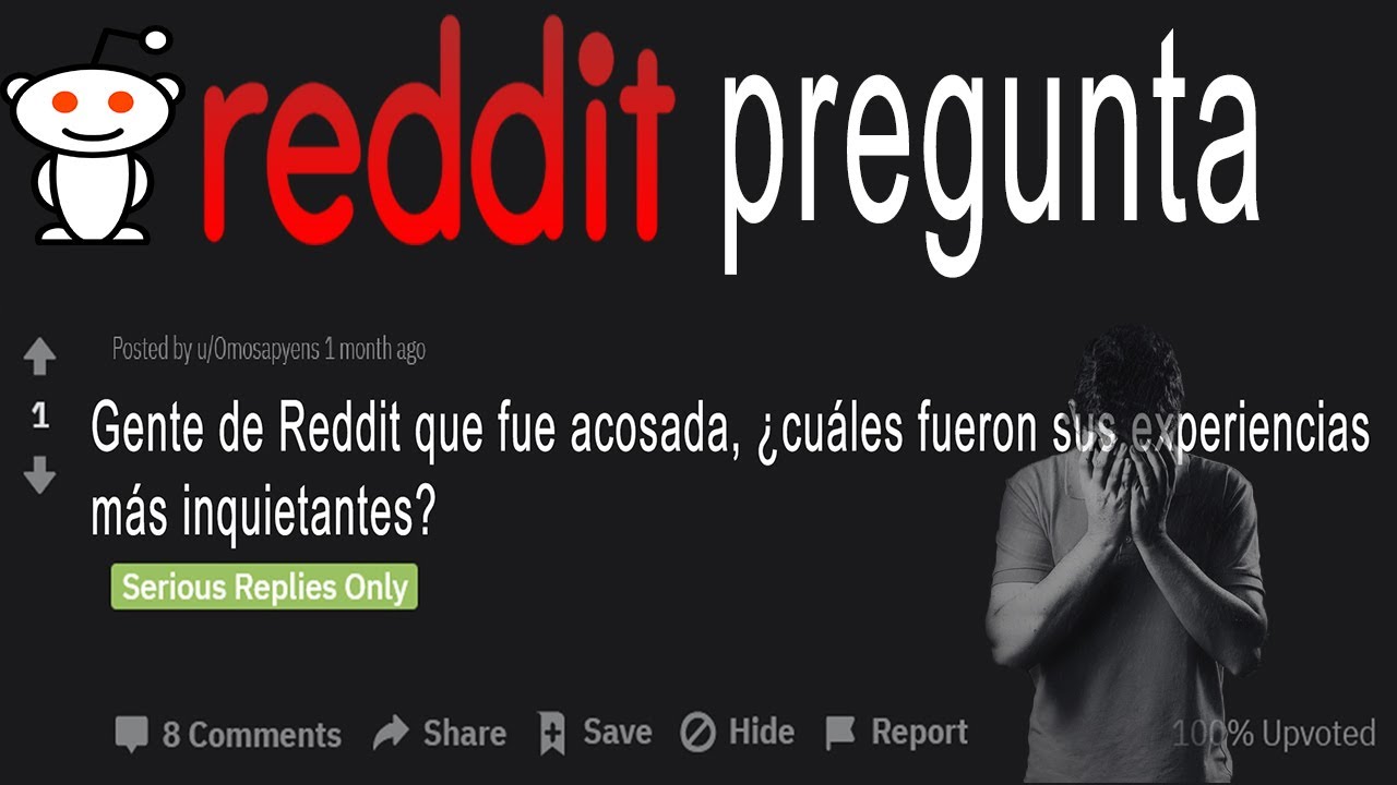 Reddit Pregunta: Experiencias Inquietantes de Gente Acosada
