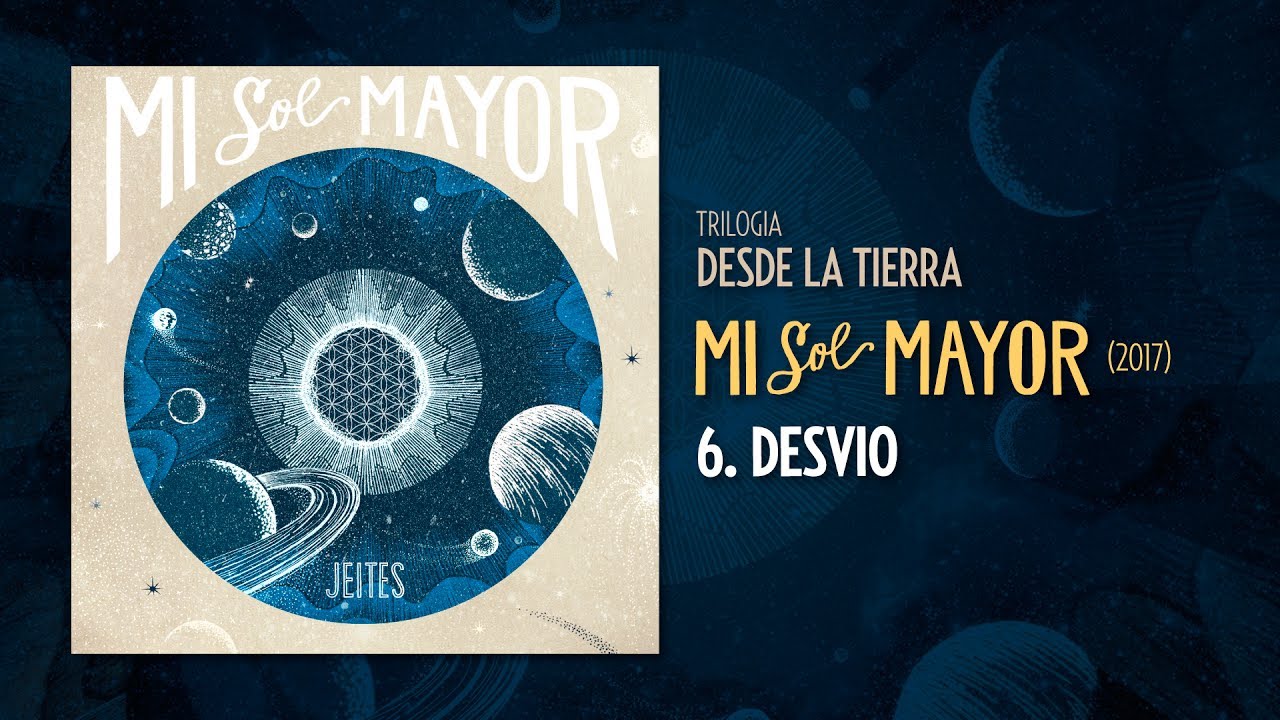 Jeites - Mi Sol Mayor (2017) - 6. Desv&iacute;o