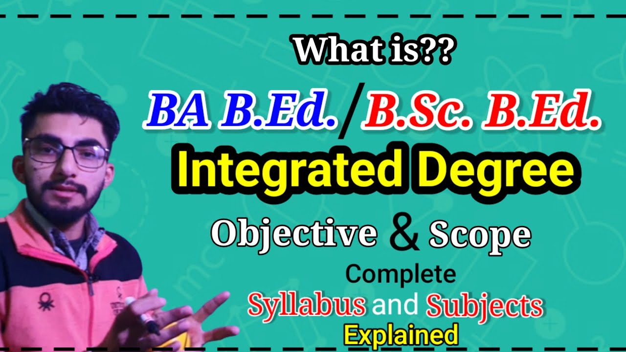 BA B.Ed/B.Sc. B.Ed. Integrated Degree // Its Syllabus and Scope by Gurjeets_Guiding