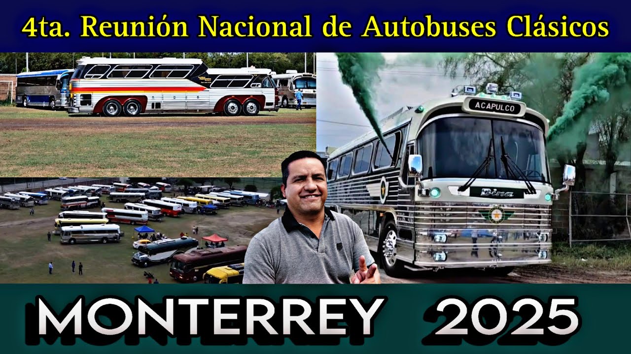 4ta. Reunión de Autobuses Clásicos  MONTERREY 2025