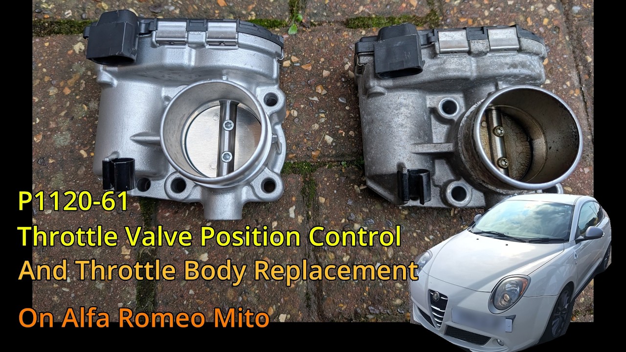 P1120-61 Throttle Valve Position Control failure and Throttle Body Replacement on Alfa Romeo Mito