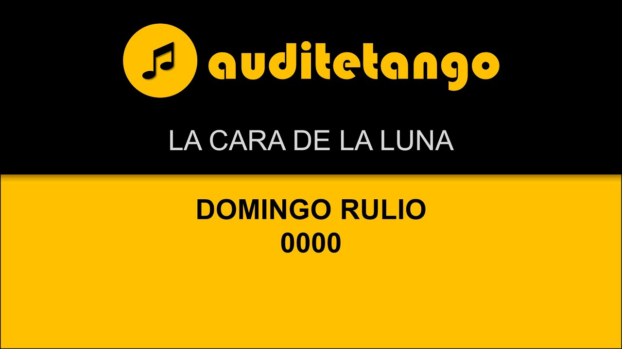 LA CARA DE LA LUNA - m - DOMINGO RULIO - 0000 - MILONGA STRUMENTALE