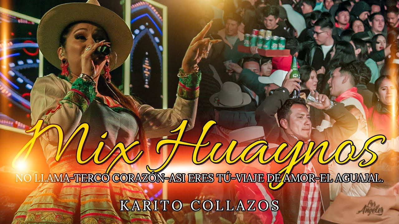 MIX HUAYNOS -KARITO COLLAZOS Y ORQUESTA