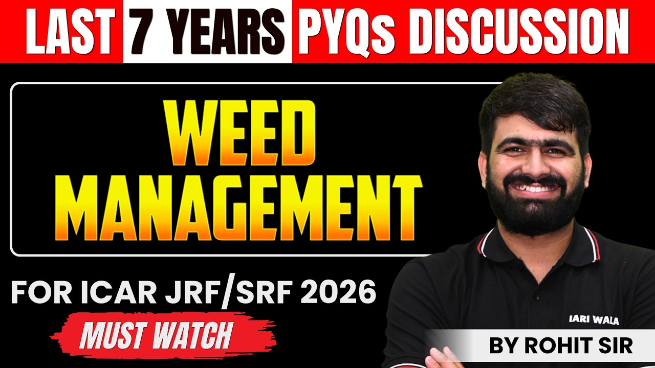 Last 7 Year Weed Management PYQ Solution I ICAR JRF/SRF Agronomy PYQs Solution
