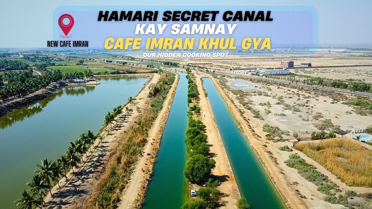 Secret Canal Kay Samnay Cafe Imran Khul Gya | Our Hidden Cooking Spot