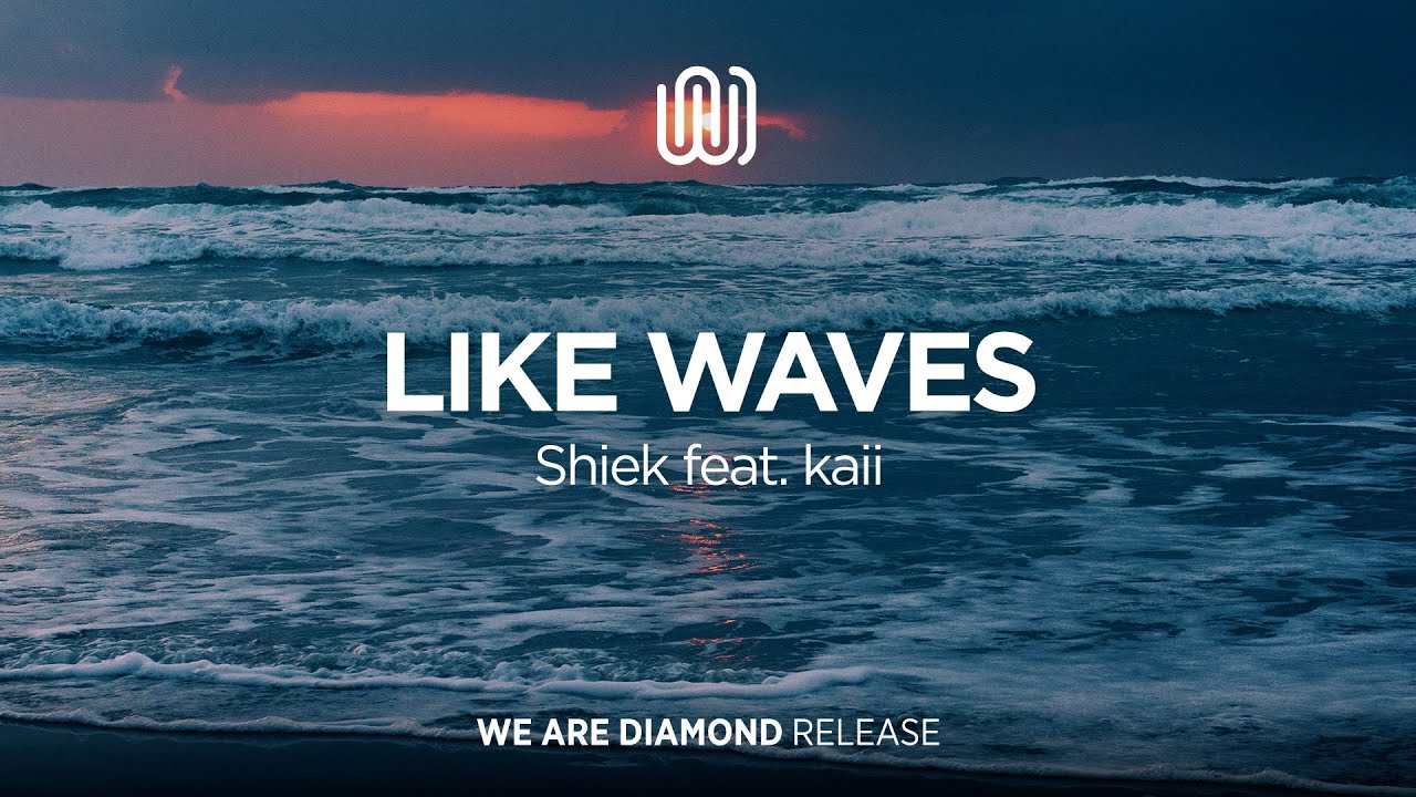 Shiek - Like Waves (feat. kaii)