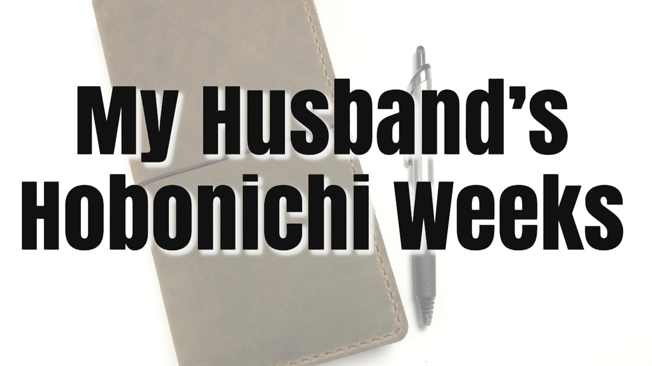 My Husband&rsquo;s Hobonichi Weeks | Sam Plans