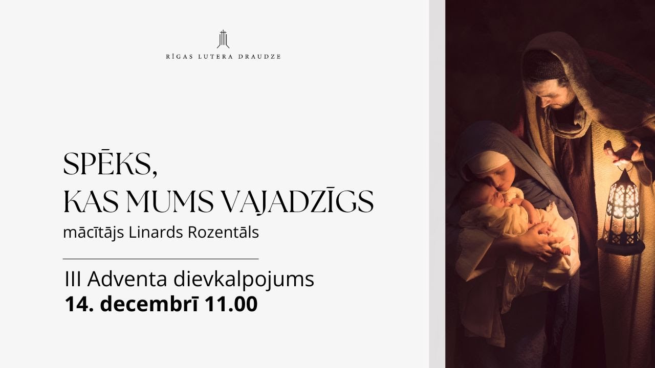 III Adventa dievkalpojums 14.12.2025 | Spēks, kas mums vajadzīgs