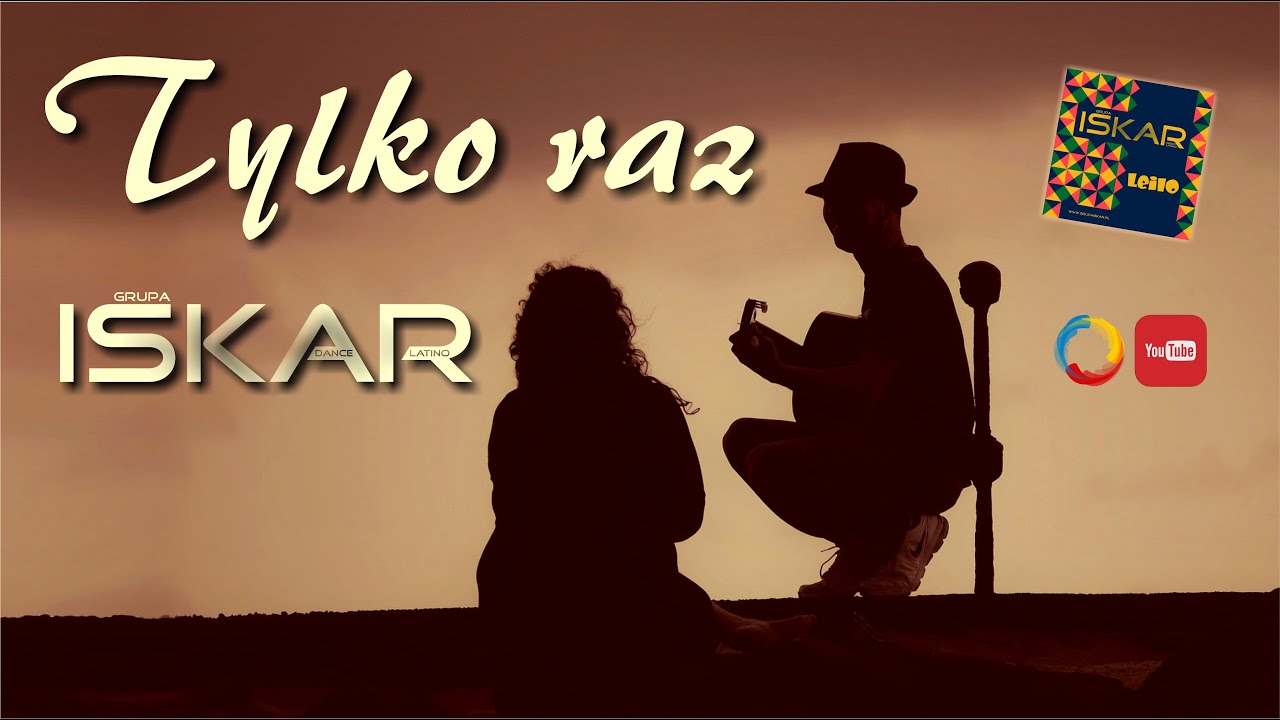 ISKAR - TYLKO RAZ - Official Video (CD: LEILO - 2021)