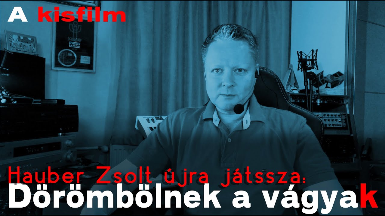 Hauber Zsolt újra játssza: Dörömbölnek a vágyak (A KISFILM) #bonanzabanzai #hauberzsoltujrajatssza